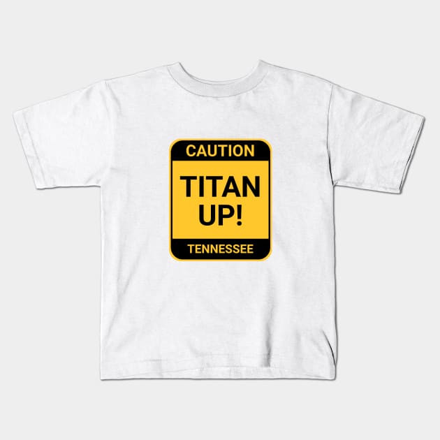 TITAN UP Kids T-Shirt by BURN444